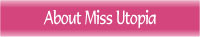 About Miss Utopia